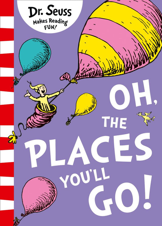 Dr. Suess Oh, The Places You'll Go