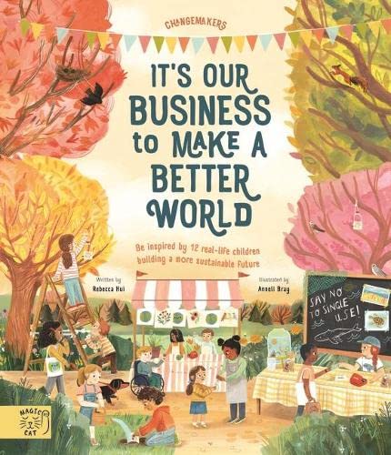 It's Our Business to Make a Better World