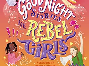 Good Night Stories for Rebel Girls: Young Changemakers