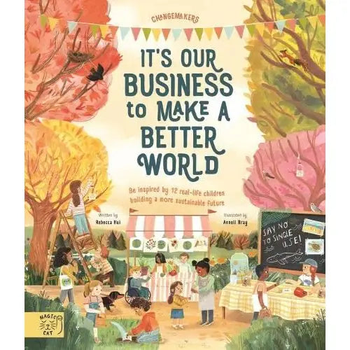 Book cover titled ’It’s Our Business to Make a Better World’ featuring a colorful illustration of a community marketplace scene.