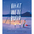 What We’ll Build